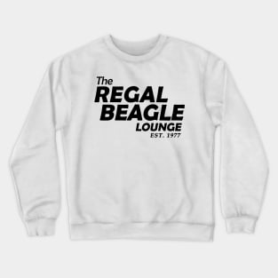 the regal beagle lounge est 1977 Crewneck Sweatshirt